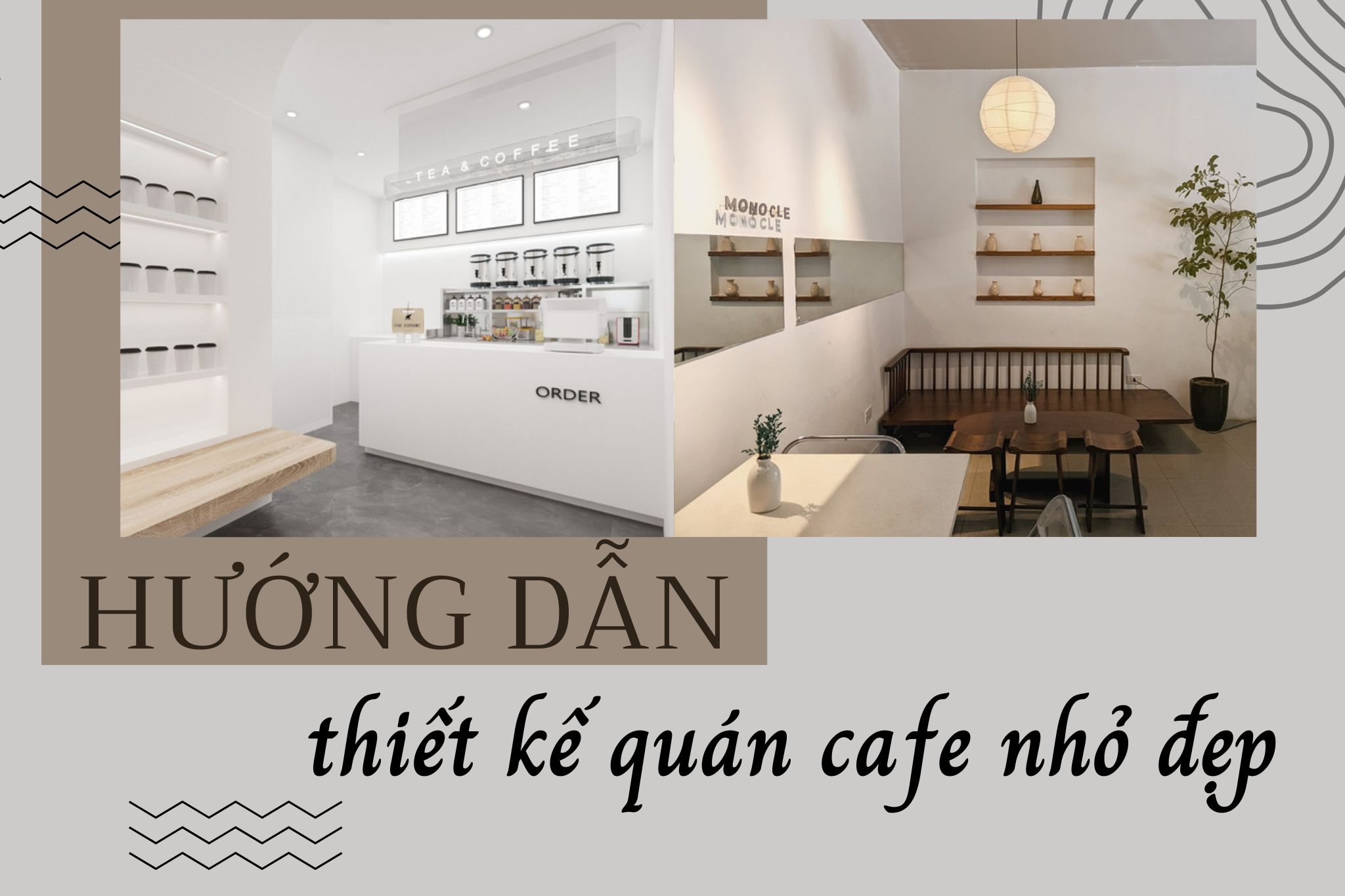 Hướng dẫn thiết kế quán cafe nhỏ đẹp