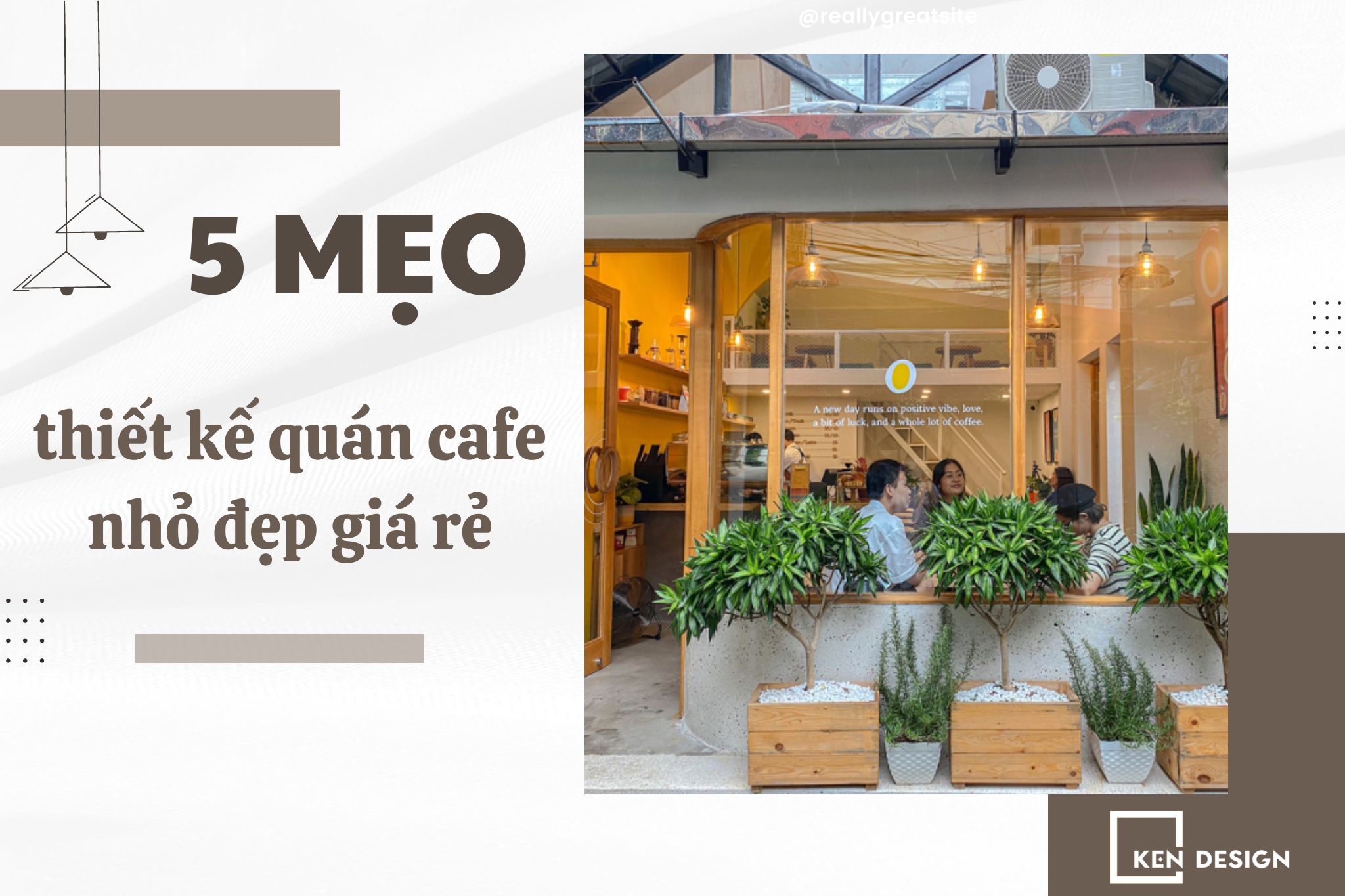 Mẹo thiết kế quán cafe nhỏ đẹp giá rẻ