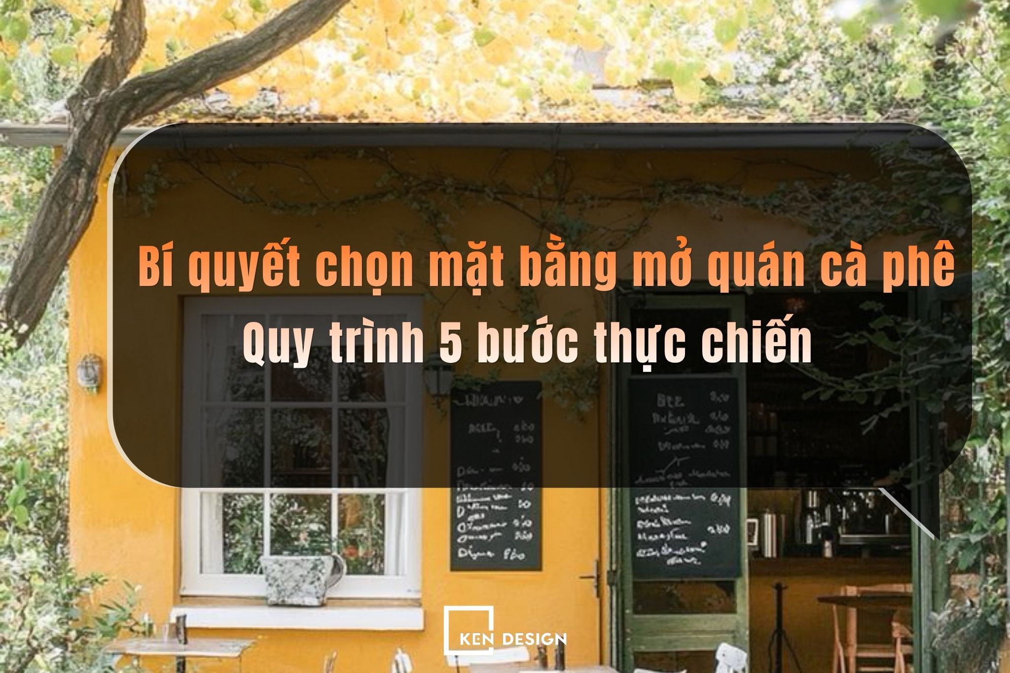 Bí quyết chọn mặt bằng mở quán cà phê: Quy trình 5 bước thực chiến